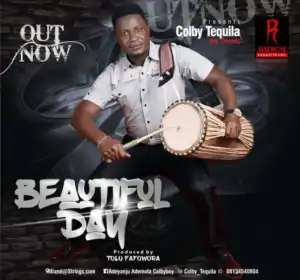 Colby Tequila - Beautiful Day